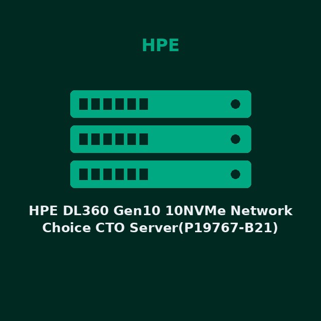 [HPE-P19767B21-KIT] HPE DL360 Gen10 10NVMe Network Choice CTO Server(P19767-B21)