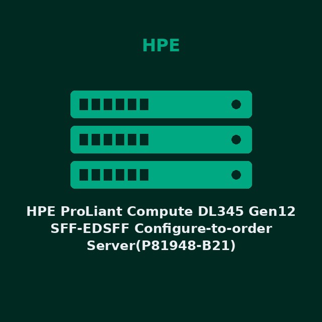 HPE ProLiant Compute DL345 Gen12 SFF-EDSFF Configure-to-order Server(P81948-B21)