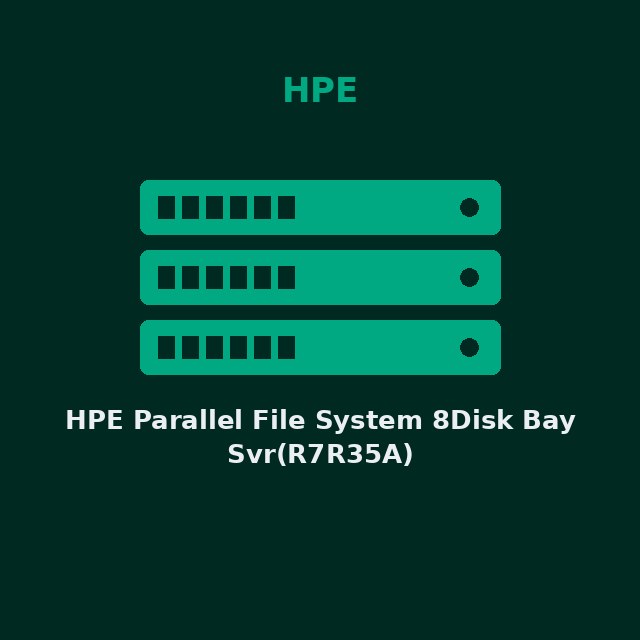 HPE Parallel File System 8Disk Bay Svr(R7R35A)